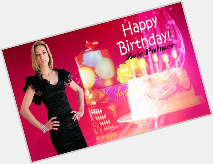  Happy Birthday Zoie Palmer hope your having a great and amazing day on your birthday 