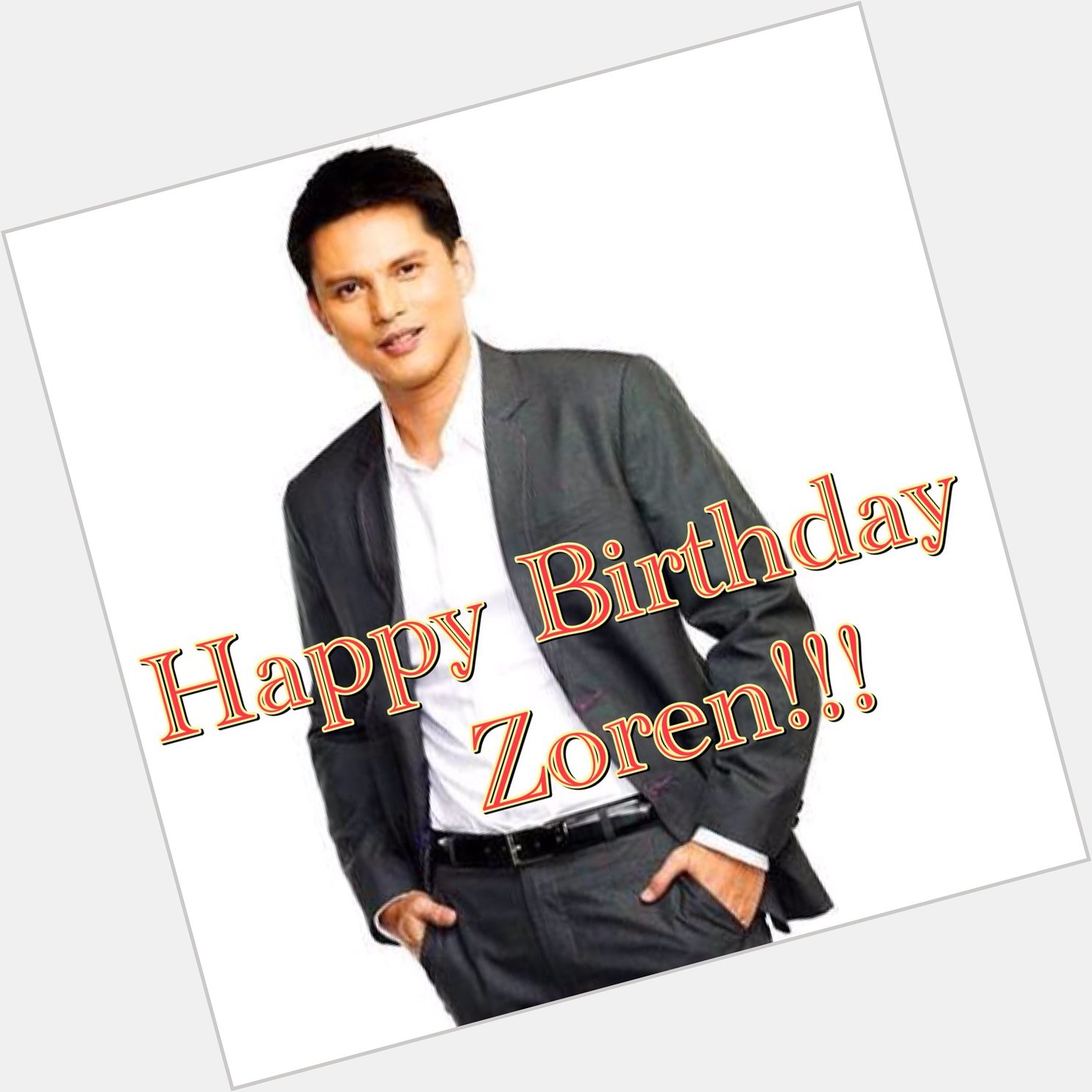 Happy Birthday Zoren Legaspi. 