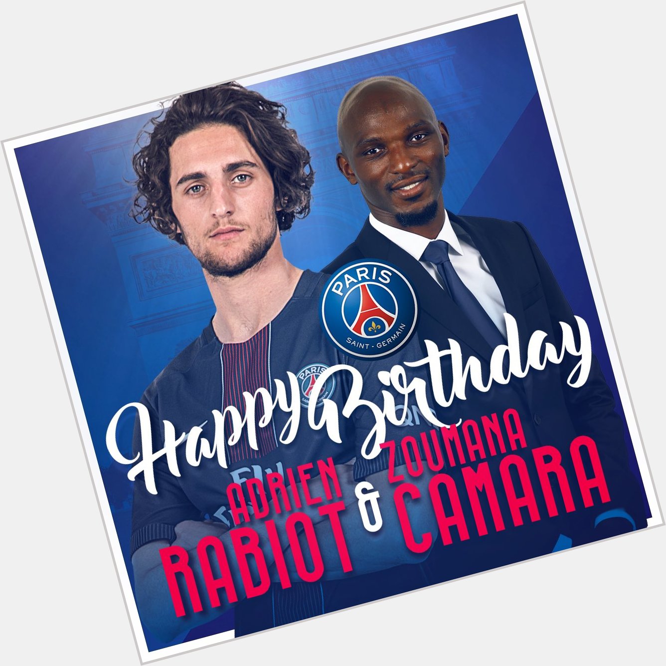 Happy Birthday Adrien Rabiot & Zoumana Camara. 